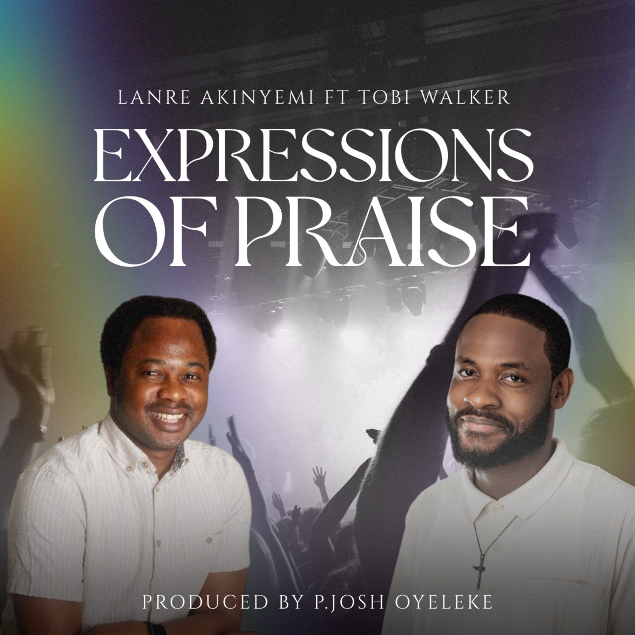 Expressions Of Praise By Lanre Akinyemi Ft. Tobi Walker