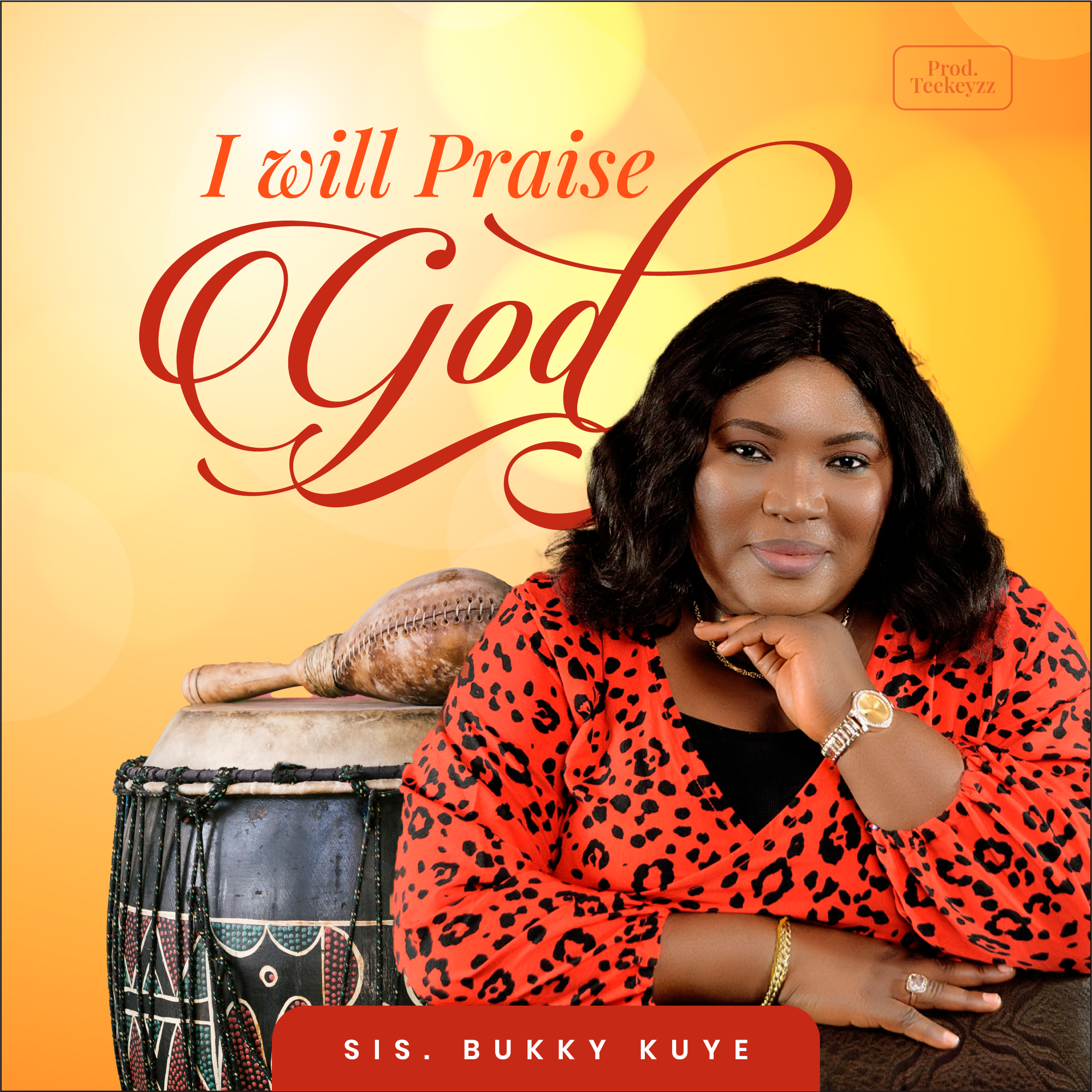 I Will Praise You By Sis. Bukky Kuye