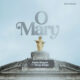 O Mary By Fada Sheyin Ft. Tessy Sings