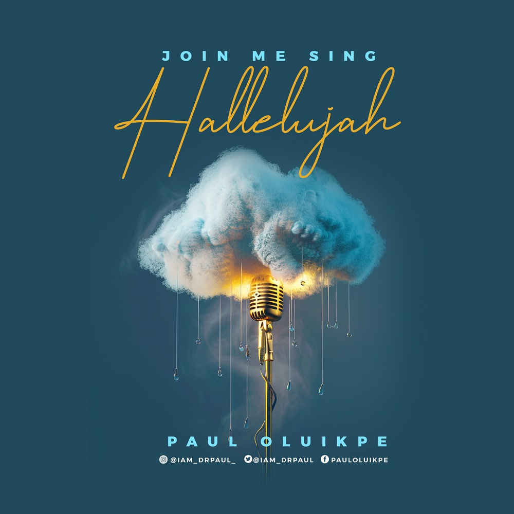 Join Me Sing Hallelujah By Dr. Paul Oluikpe