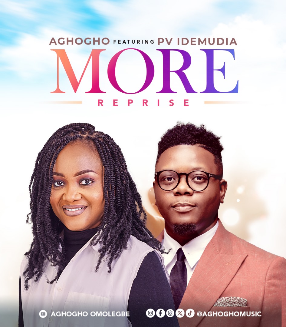 More (Reprise) By Aghogho Ft. PV Idemudia