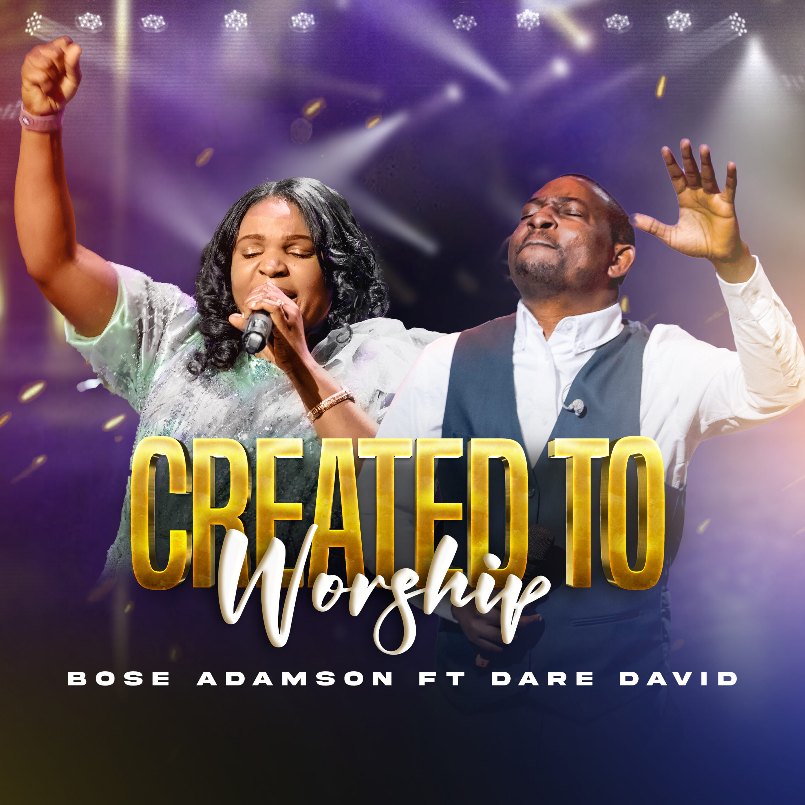 Created To Worship By Bose Adamson Ft. Dare David