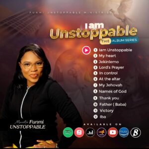 Album: I Am Unstoppable By Funmi Unstoppable