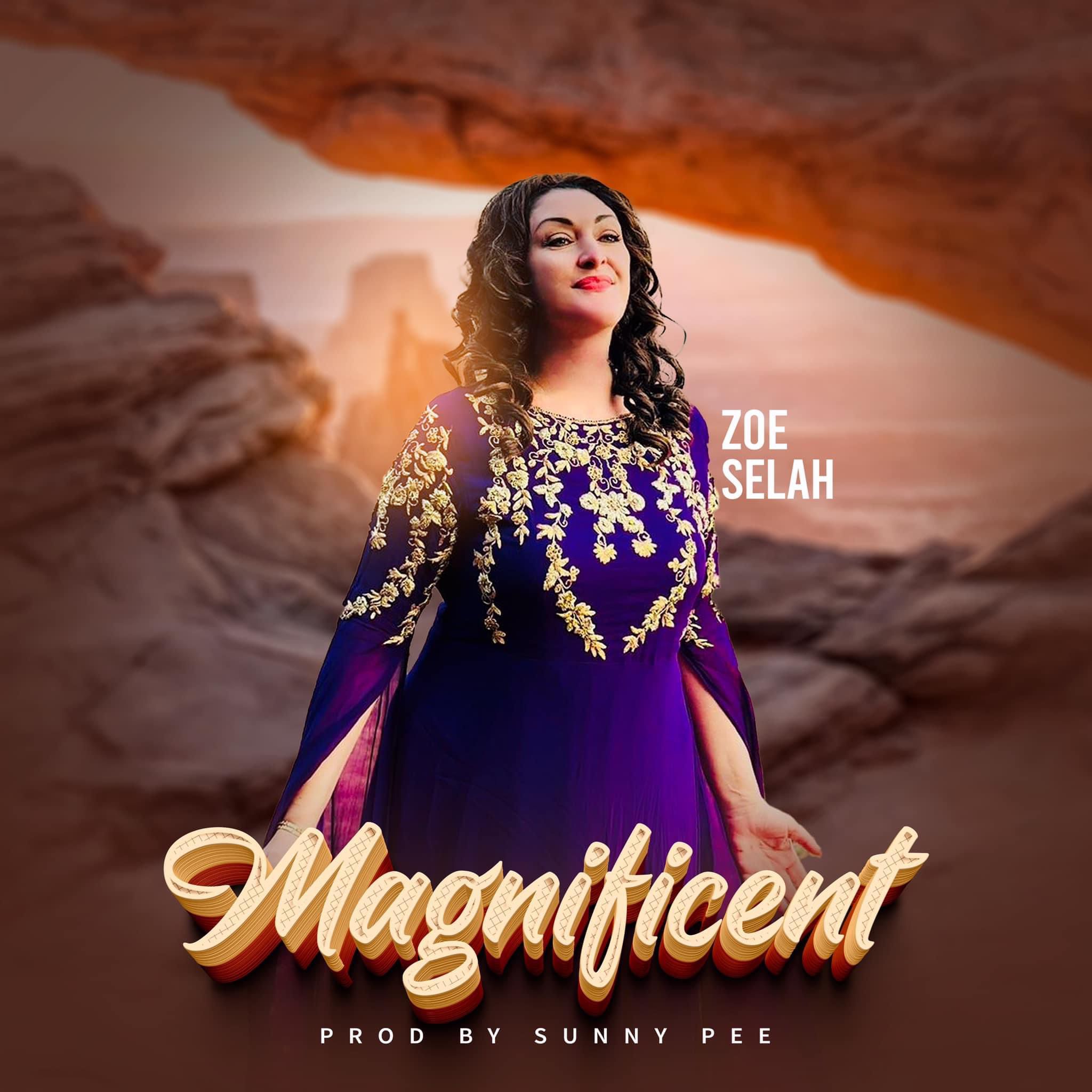 Magnificient By Zoe Selah