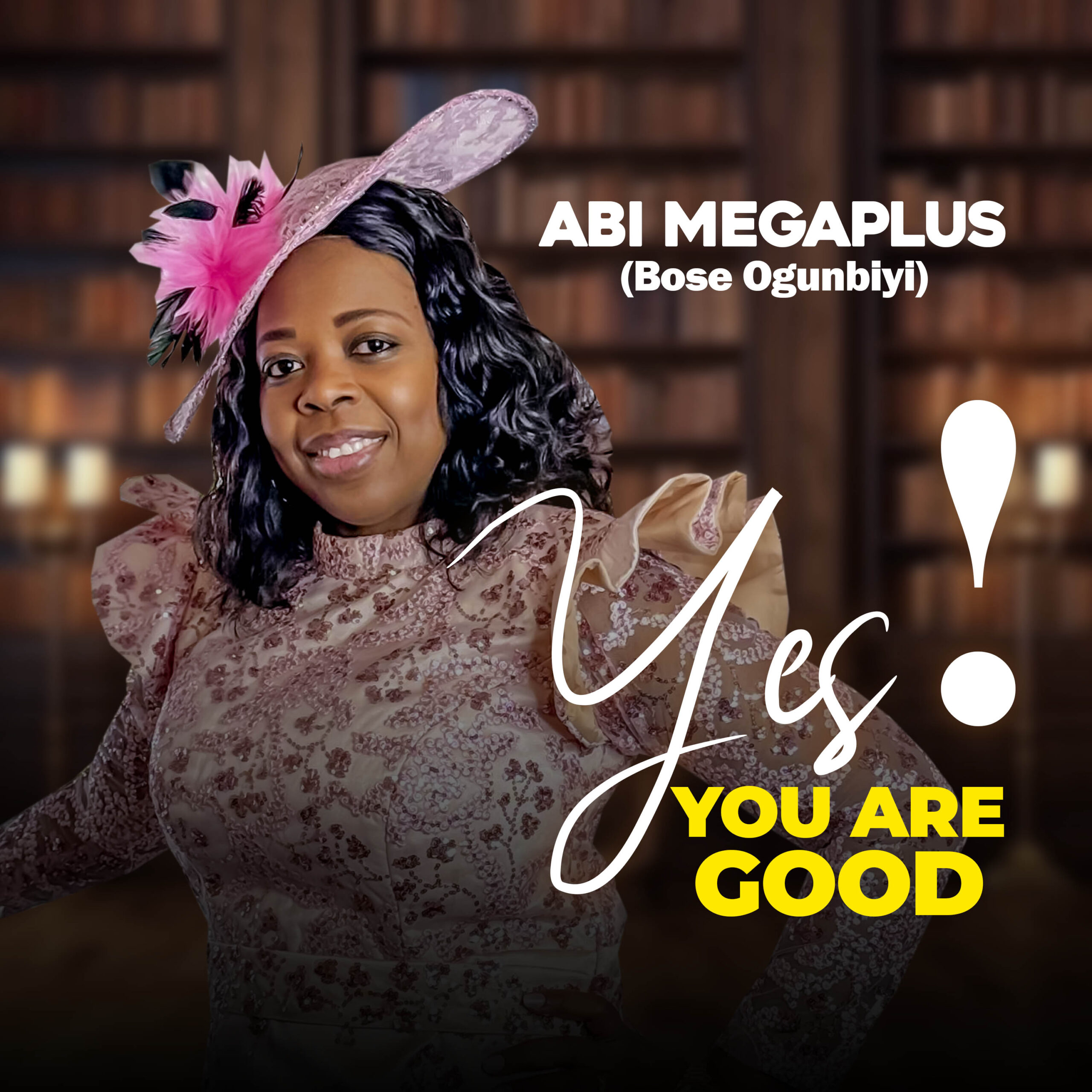 Yes! You Are Good By Abi Megaplus