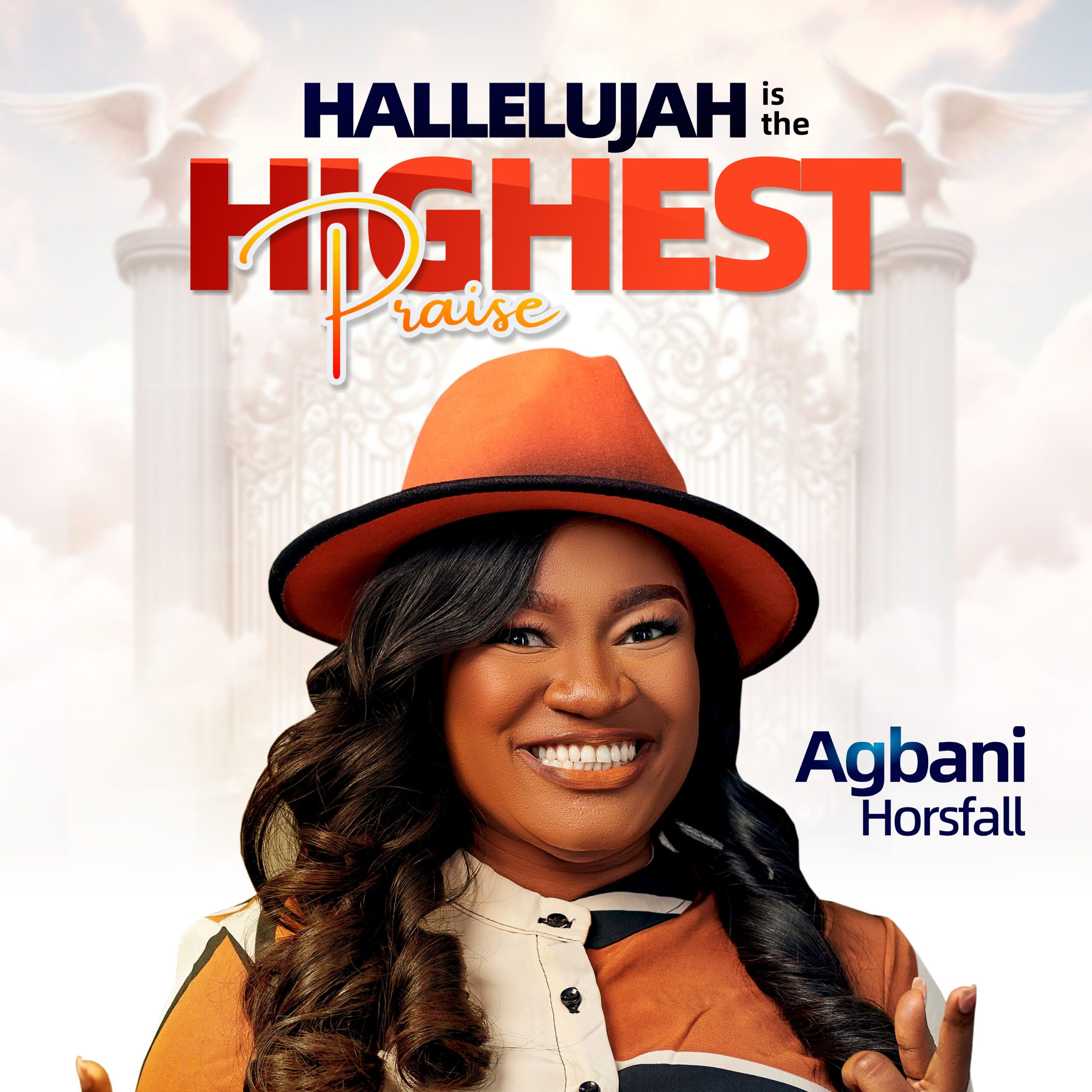 Hallelujah Is The Highest Praise By Agbani Horsfall