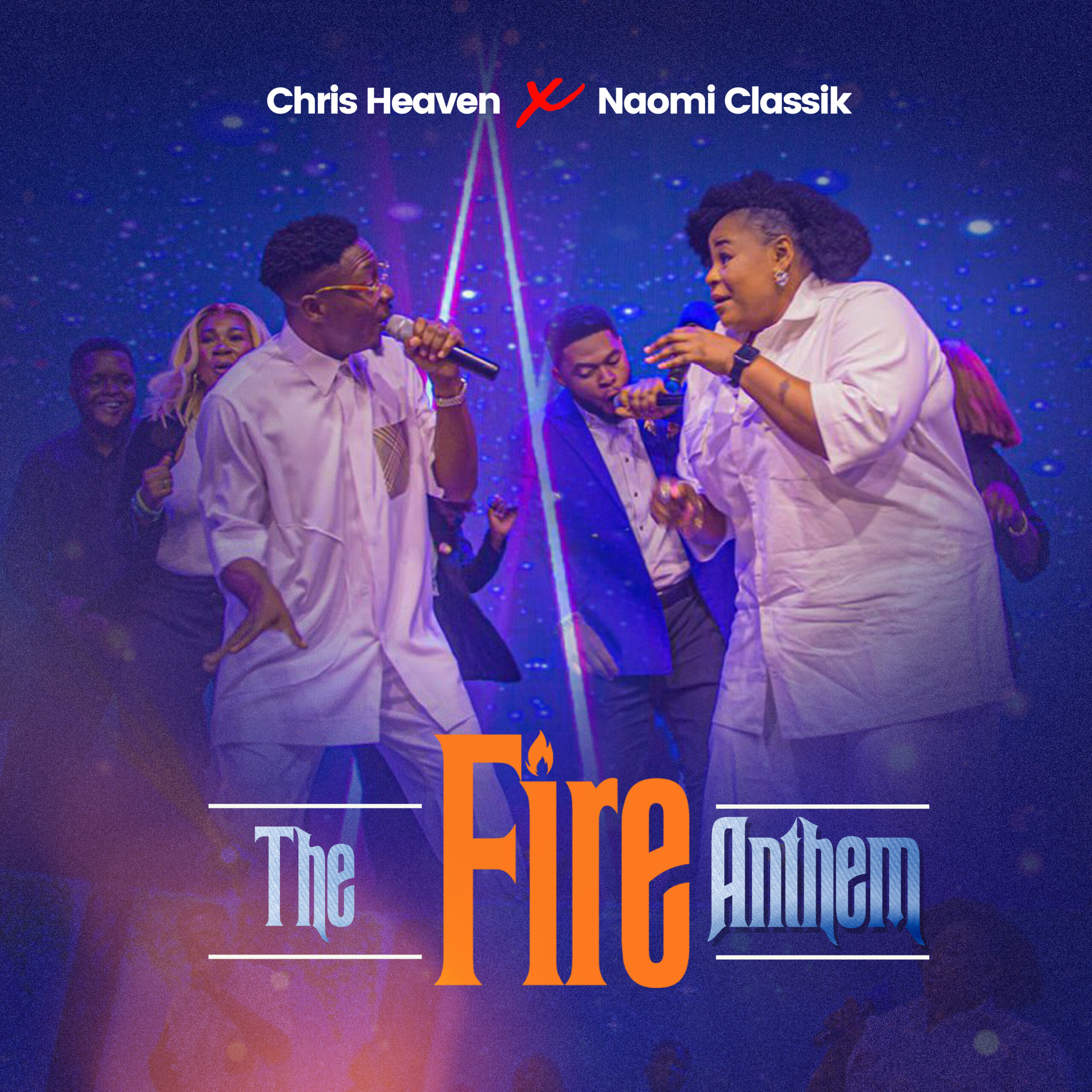 The Fire Anthem By Chris Heaven Featuring Naomi Classik