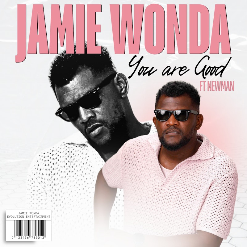 You Are Good by Jamie Wonda Feat. Newman Artwork