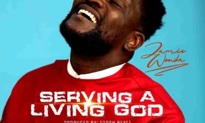Serving A Living God by Jamie Wonda