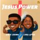 Jesus Power by Steve Crown Ft. Lydia Lifted