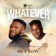 Whatever by Ebuka Songs Ft. Peterson Okopi