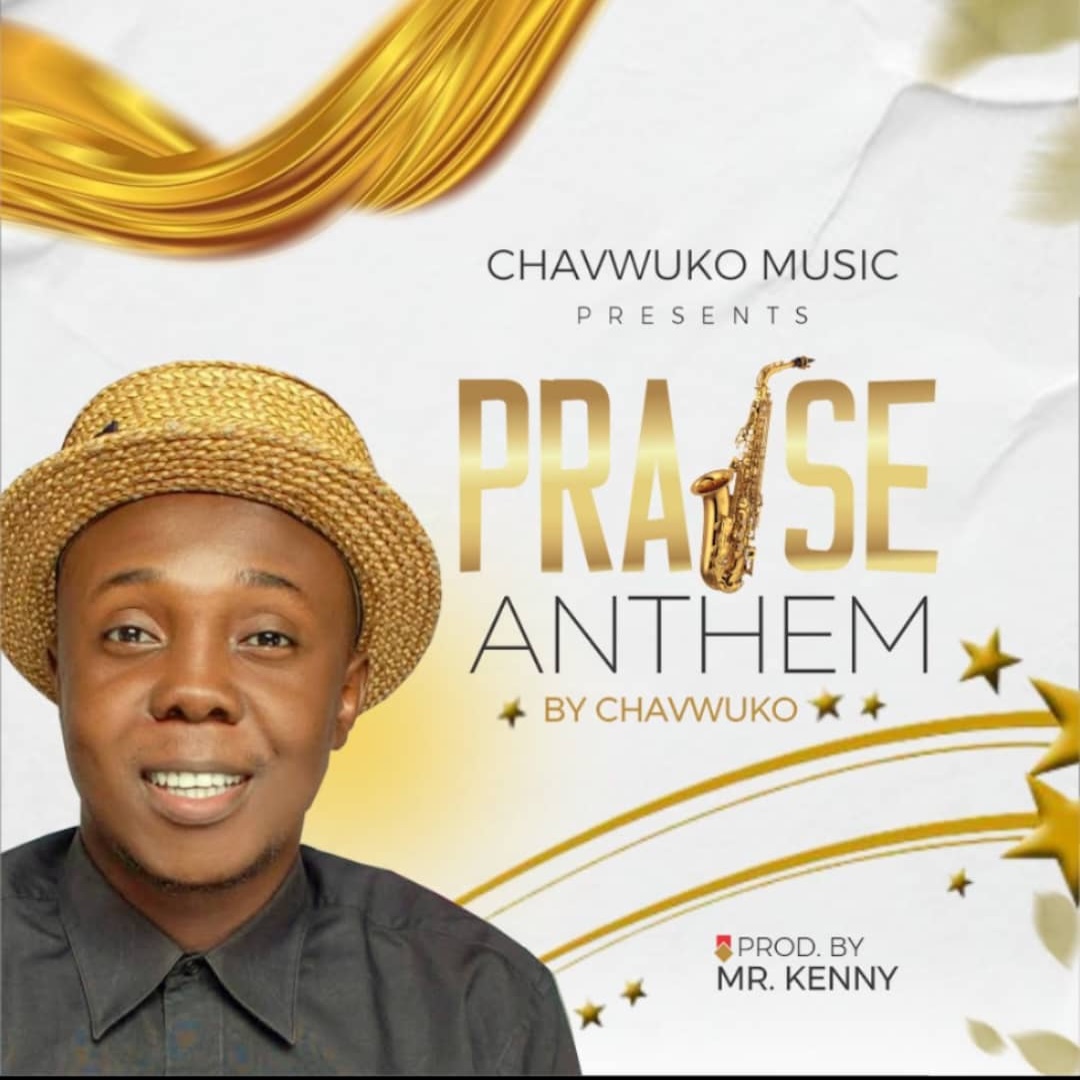 Praise Anthem - Chavwuko [Album]