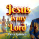 Jesus is My Lord by Peter Gabriels Art