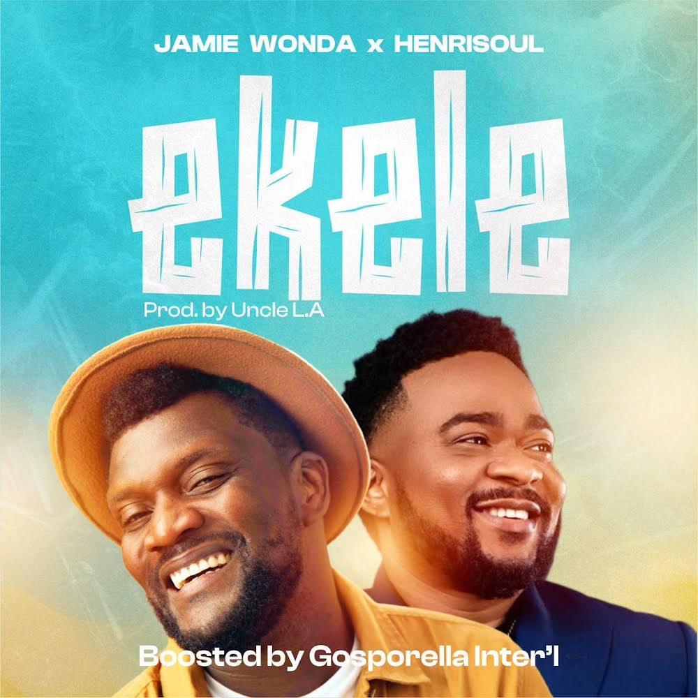 Ekele - Jamie Wonda Ft. HenrisoulArtwork