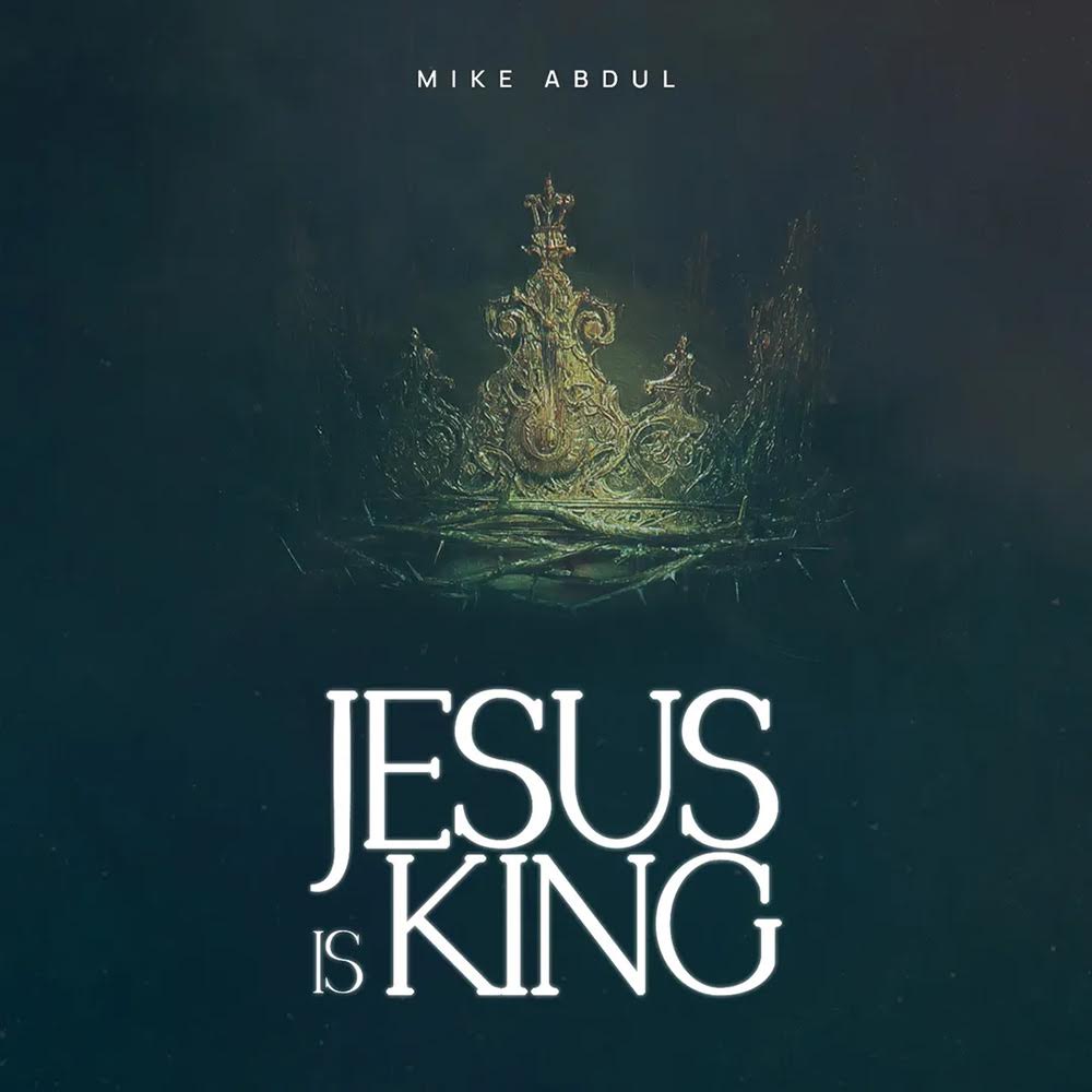 Jesus Is King - Mike Abdul Artwork