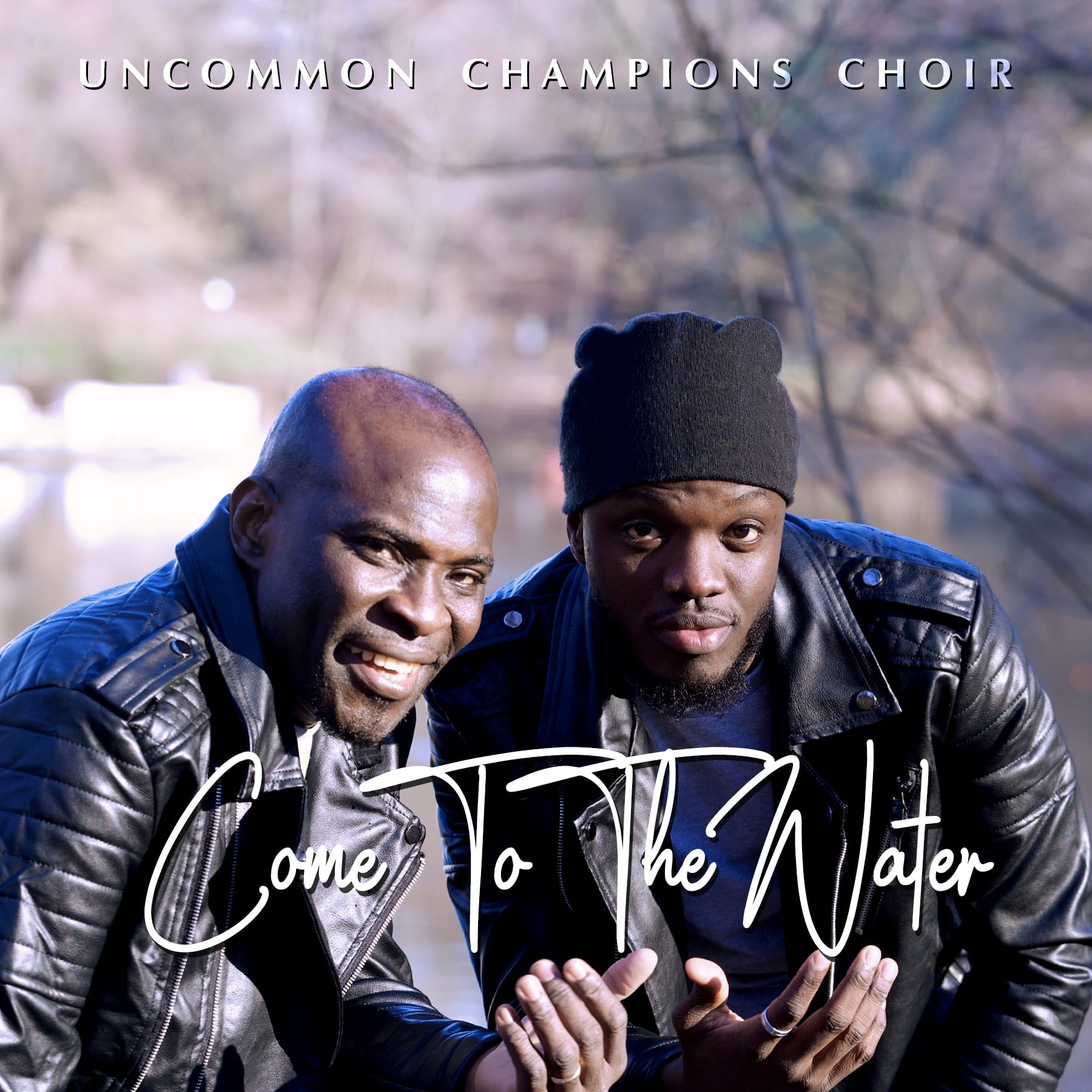 Come To The Water - Uncommon Champions Choir Artwork