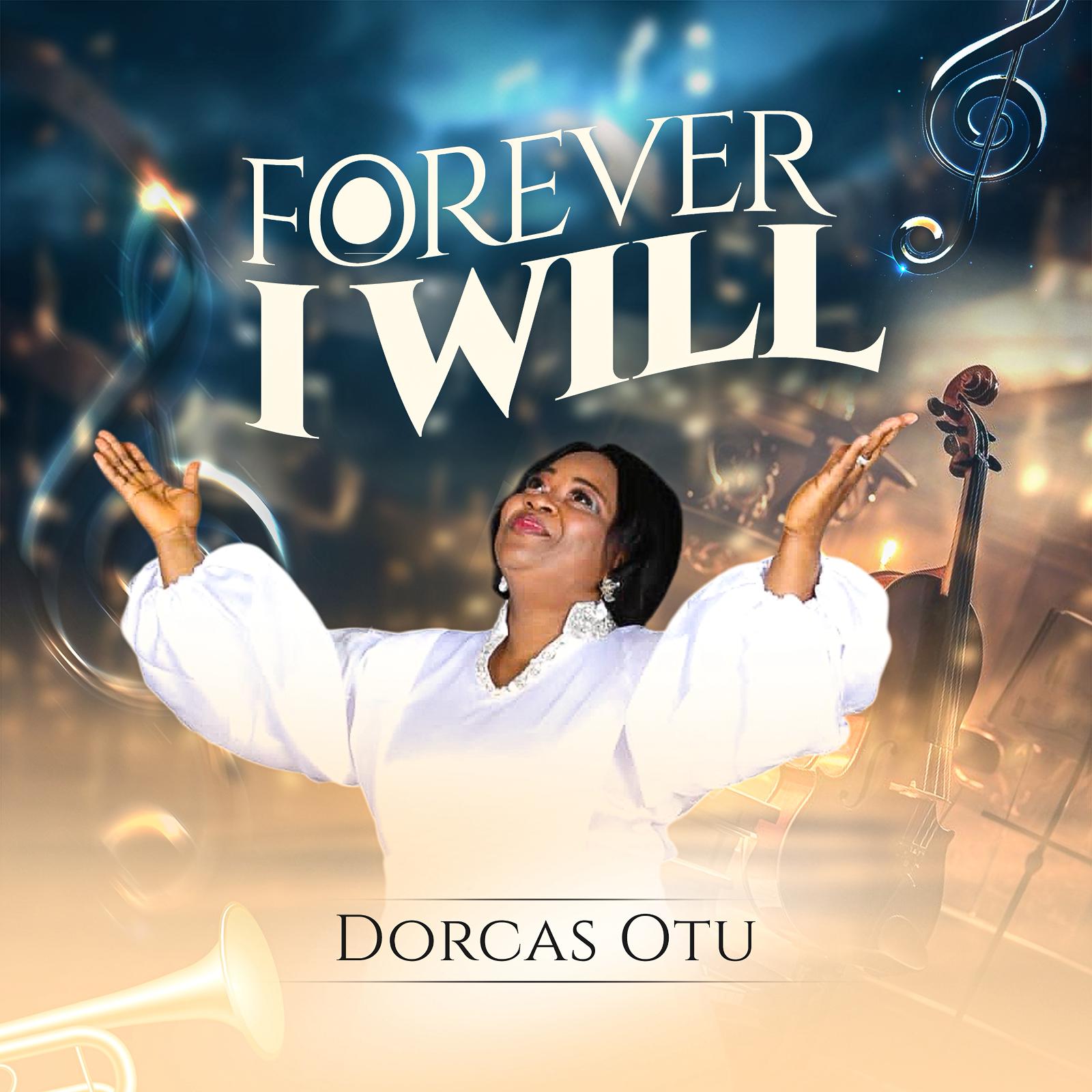 Forever I Will - Dorcas Otu Artwork