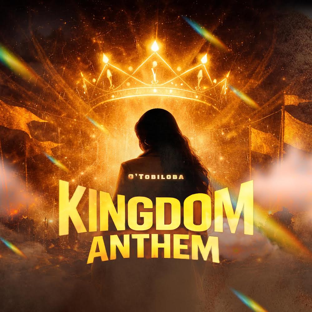Kingdom Anthem - O'tobiloba Artwork