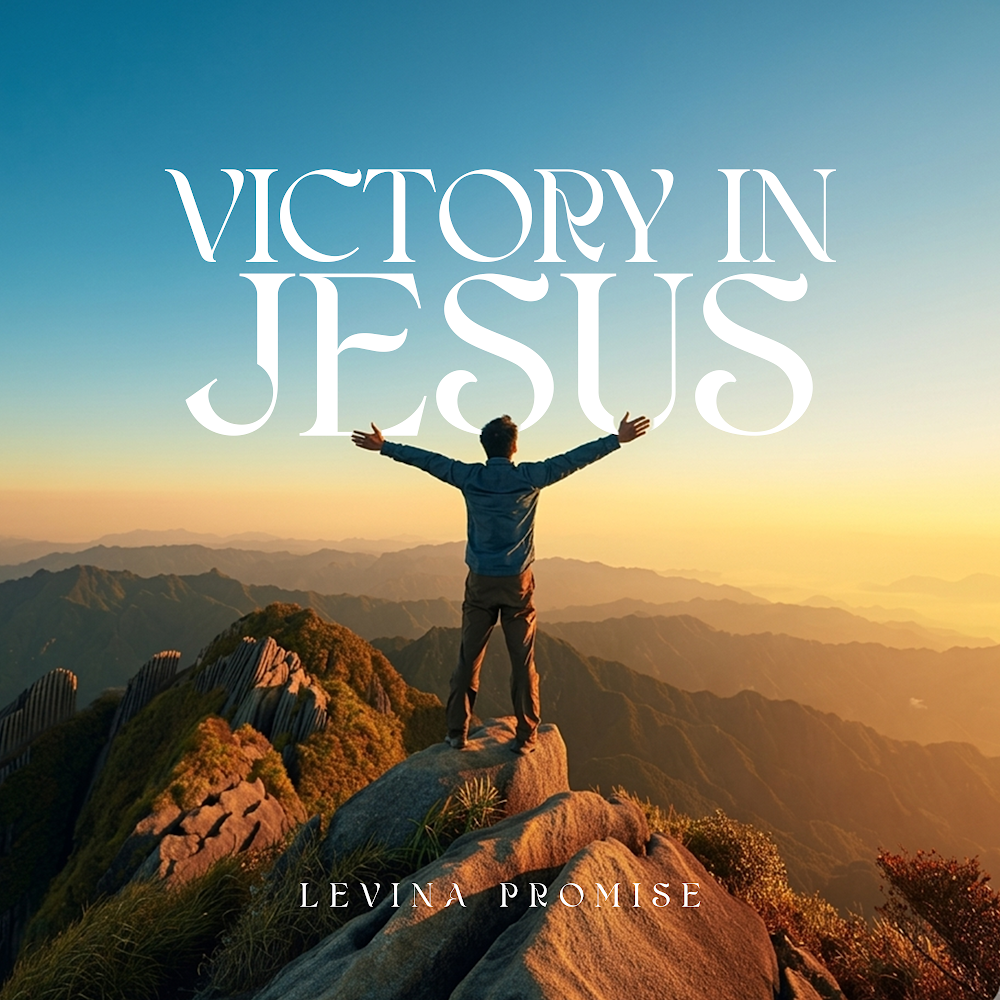 Victory In Jesus - Levina Promise Artwork