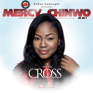 The Cross My Gaze - Mercy Chinwo Artwork
