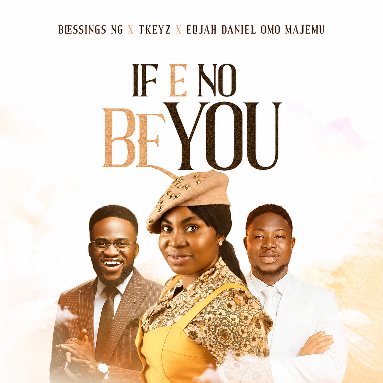 If E No Be You Jesus - Blessings Ng ft. Tkeyz and Elijah Daniel Artwork