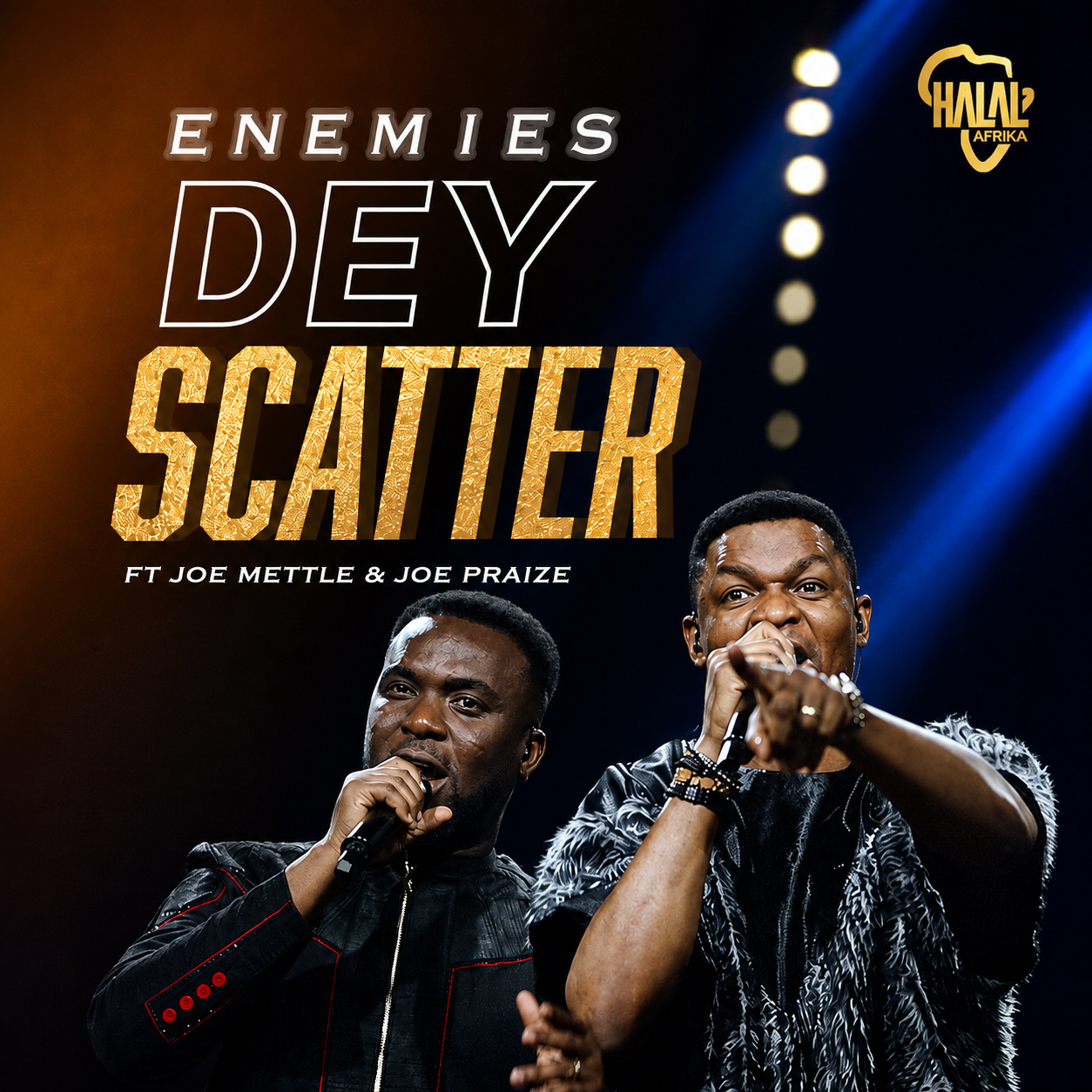 Enemies Dey Scatter - Halal Afrika Ft. Joe Praize And Joe Mettle Artwork