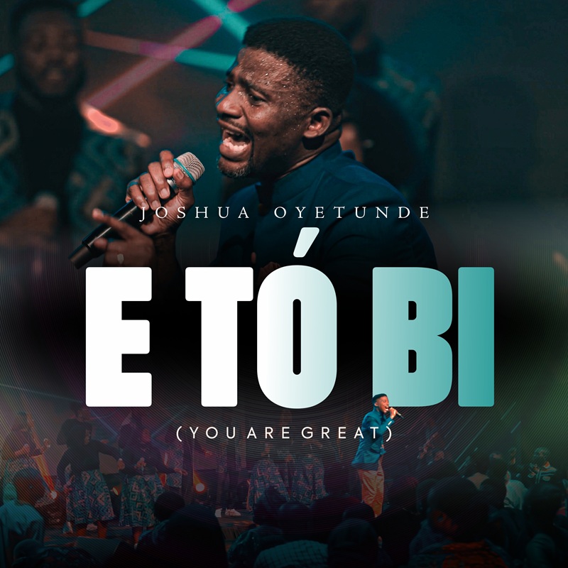 Etobi (You are Great) - Joshua Oyetunde Artwork