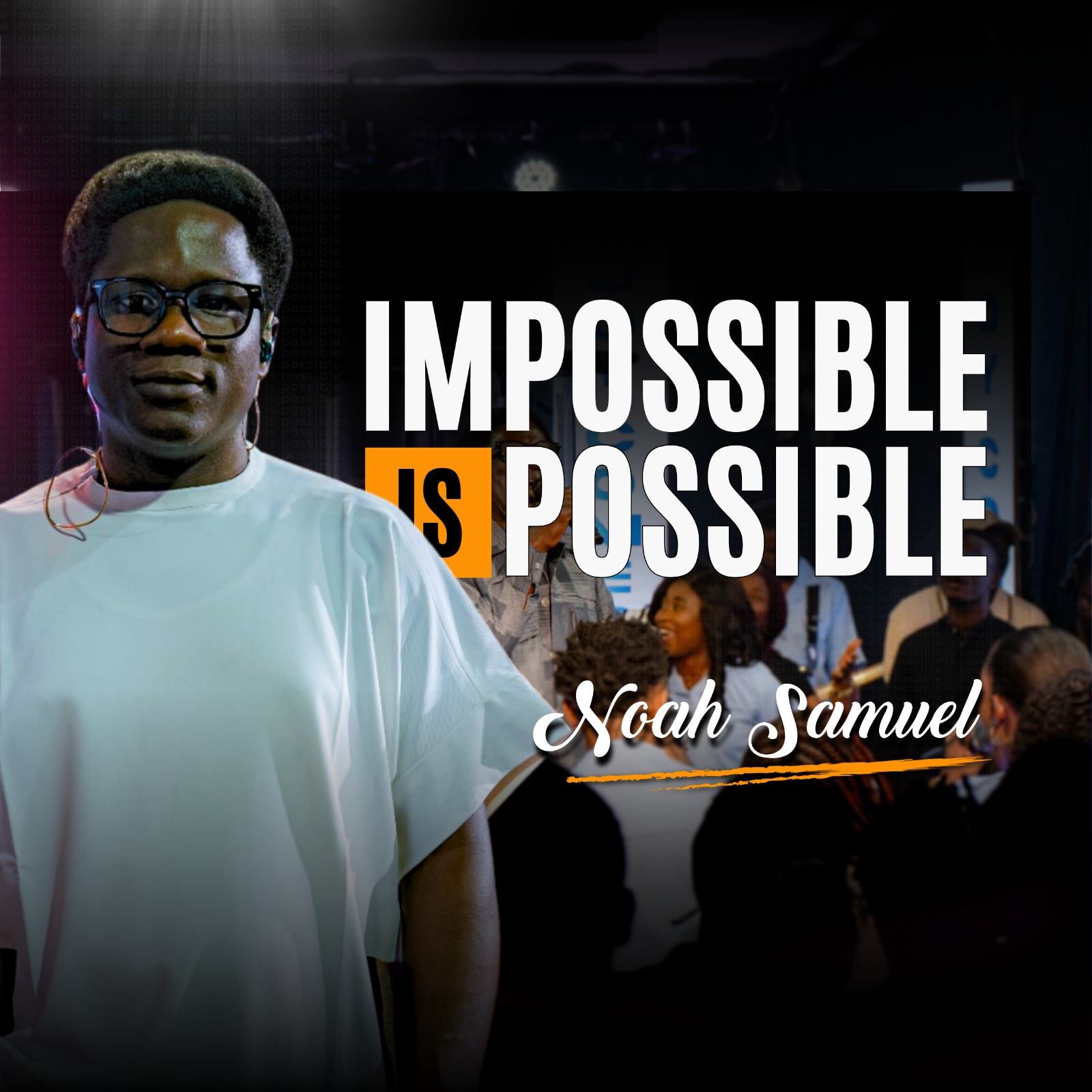 Impossible Is Possible - Noah Samuel Artwork