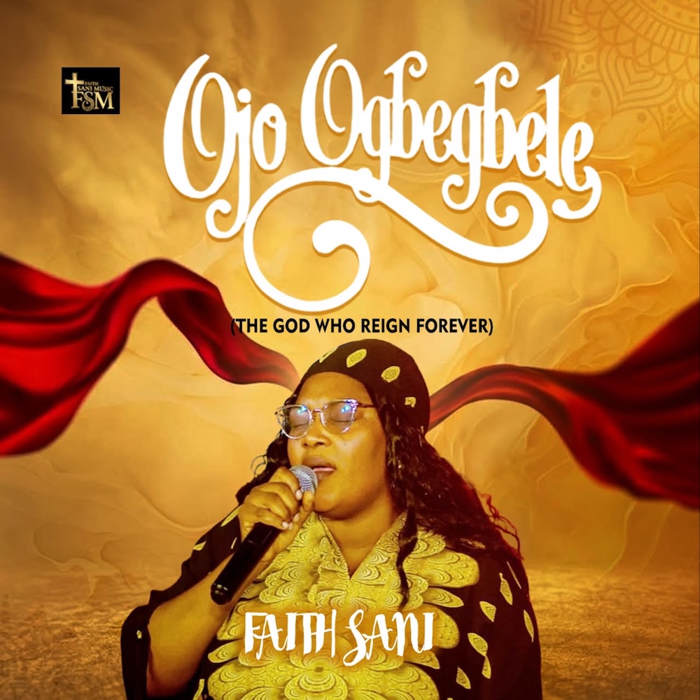 Ojo Ogbégbelé by Faith Sani