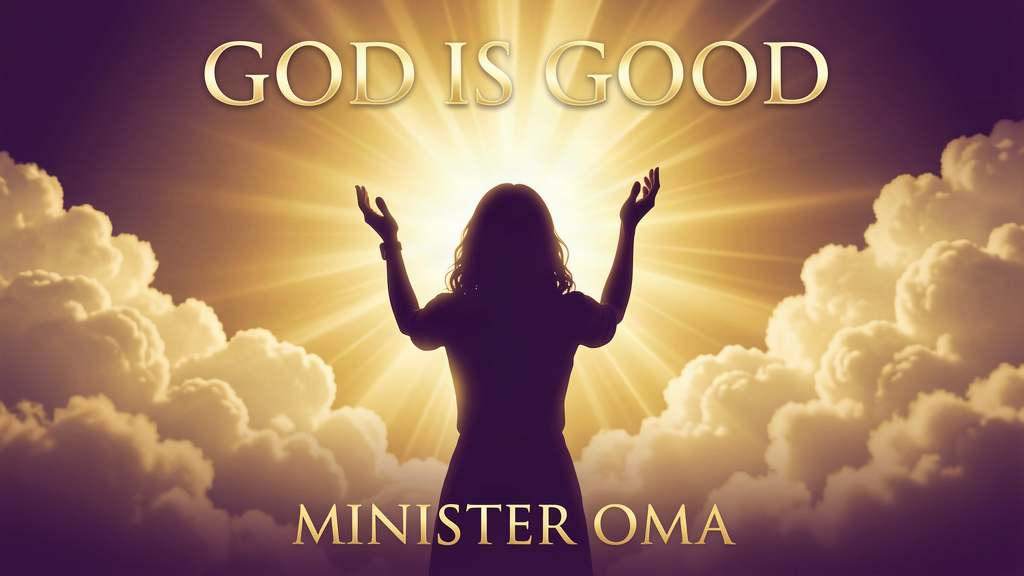 GOD IS GOOD - Minister Oma cover art