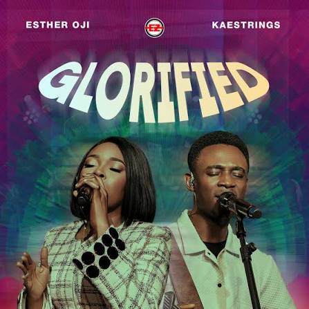 glorified esther oji ft. Kaestrings